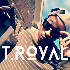 T.Royal- Be your self(lies)