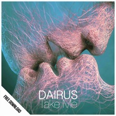 DAIRUS - Take Me