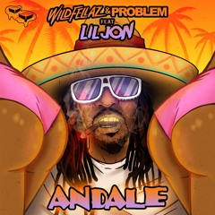 Wildfellaz & Problem ft. Lil Jon - Andale