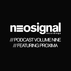 Neosignal Recordings Podcast Vol.009 | Proxima