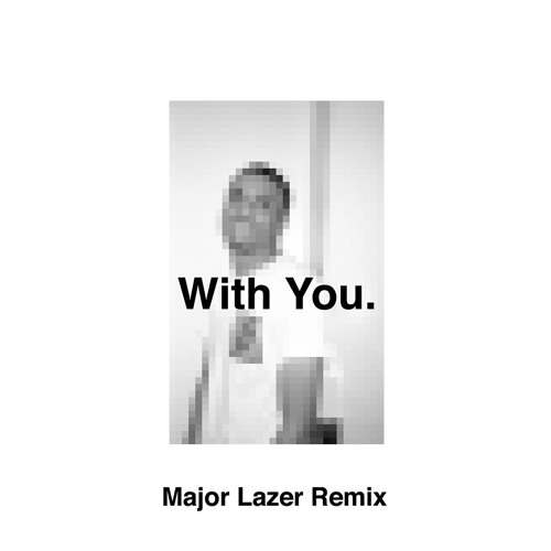 With You. - Ghost Feat. Vince Staples (Major Lazer Remix)