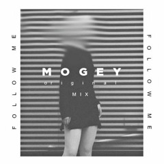 Mogey - Follow Me