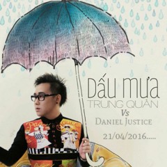 Trung Quân Idol - Dấu Mưa - Daniel Justice - Tropical House - 21.04.2016