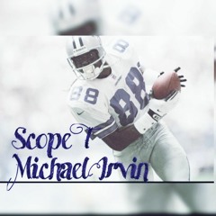 Scope T- Micheal Irvin (prod. by CreativeNes )