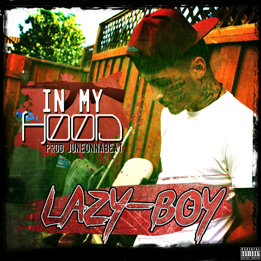 Lazy-Boy - In My Hood (Prod. JuneOnnaBeat) [Thizzler.com Exclusive]