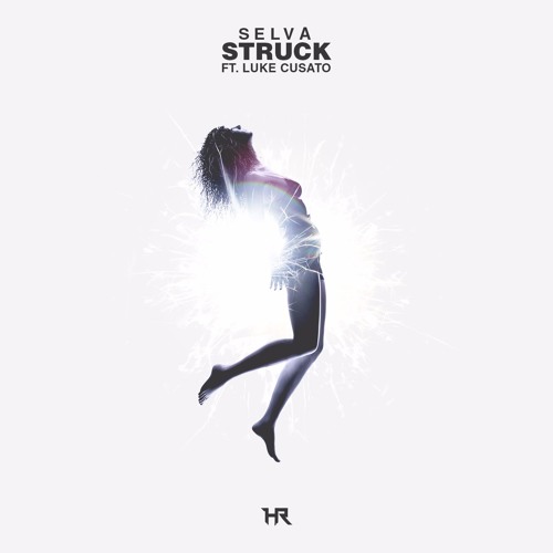 Selva - Struck (ft. Luke Cusato)