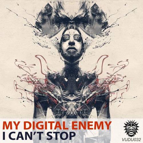 My Digital Enemy - I Can't Stop [Vudu Records]