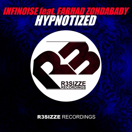 InfiNoise feat. Farhad Zohdabady - Hypnotized (Extended / Festival) [OUT NOW]