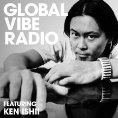 Global Vibe Radio Episode 039  Feat. Ken Ishii (70 Drums, R&S Records)