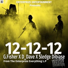 12-12-12 FT G.Fisher , D_Dave, Sledge Dibiase