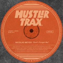 [HT016] Nicolas Meyer - Don't Forget Me EP incl. Alex Agore Rmx(x3) [Out Now]