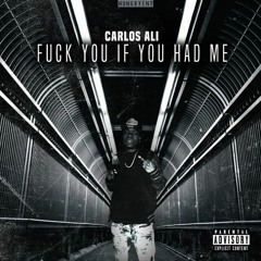 Fuck You If You Had Me