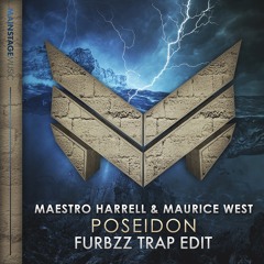 Maestro Harrell & Maurice West- Poseidon (Furbzz Trap Edit)