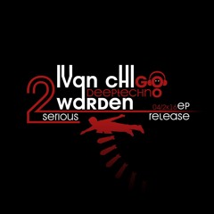 Ivan Chigo - Warden Serious (Original Mix)