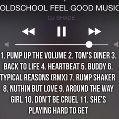 OLDSCHOOL FEEL GOOD MUSIC (HIP HOP & RNB)