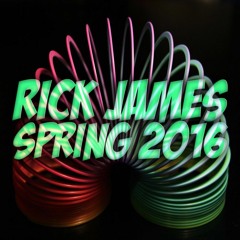 Rick James - Spring 2016 Mix