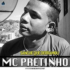 MC Pretinho - Sangue Que Derramou [ DJ Robson Leandro E Luciano Coulti ]