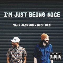 I'm Just Being Nice