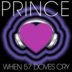 Prince / When 57 Doves Cry