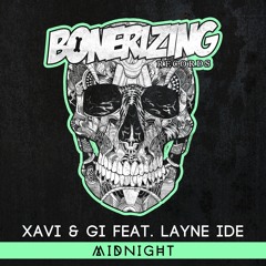 Xavi & Gi feat. Layne Ide - Midnight [Bonerizing Records] Out Now!