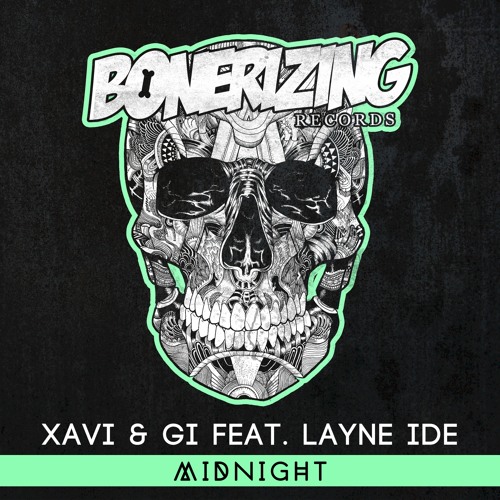 Xavi & Gi feat. Layne Ide - Midnight [Bonerizing Records] Out Now!