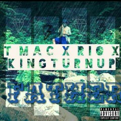 FATHER- T-MAC X RIO AKA AI X KINGTURNUP