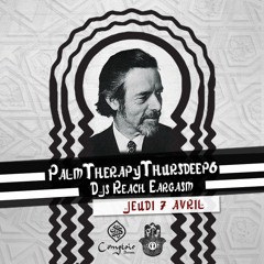 PalmTherapyThursdeep6 - Reach Eargasm W. 5M @ Comptoir Darna (la Vie- Alan Watts)