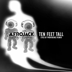 AFROJACK - TEN FEET TALL [EOP RMX]