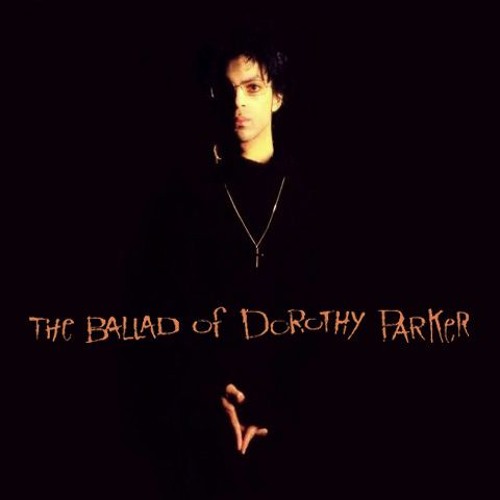 The Ballad Of Dorothy Parker (Soul Mekanik Version) - PRINCE