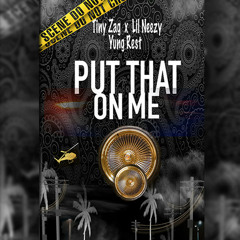 Put That On Me YUNG REST X TIN