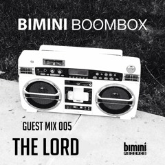 Bimini Boombox - The Lord - Guest Mix 005 - ★FREE DOWNLOAD★