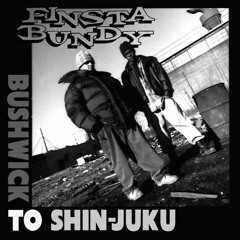 Finsta Bundy - Bushwick to Shin-Juku CD Snippets