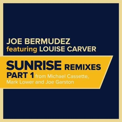 Joe Bermudez Ft Louise Carver - Sunrise (Michael Cassette Remix)