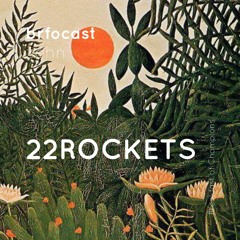 brfocast zehn • 22ROCKETS •