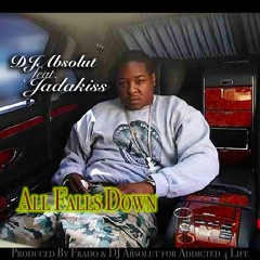 DJ ABSOLUT FEAT. JADAKISS  "ALL FALLS DOWN"