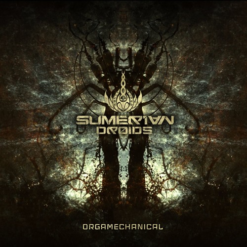 Sumerian Droids - Orgamechanical (Out soon on Insonitus Records)