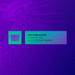 Track of the Day: Gettoblaster “Do the Bobby Brown”