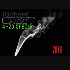 DJ Richard CREST  [4-20 Special] 2016 ''Another Trip''