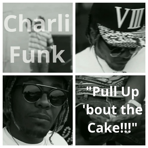 "Pull Up 'bout the Cake!!!" - Charli Funk (freestyle over BirdieBands production)