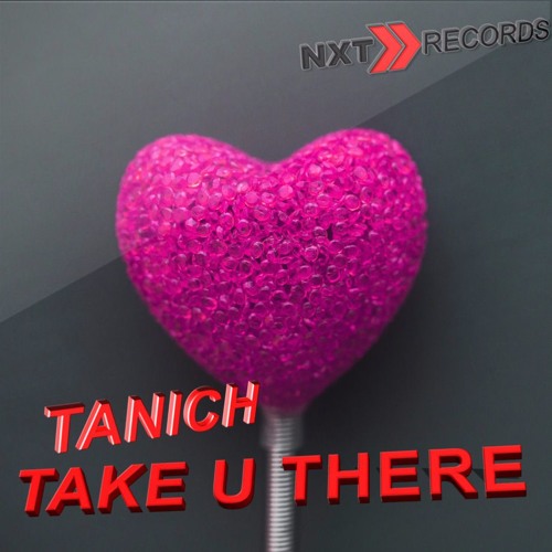 Tanich - Take You There (Original Mix)- Free Download