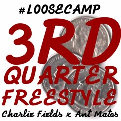 3rd Quarter Loose Camp Freestyle