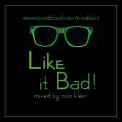 Like It Bad 02 (2016) - mixed by nico klein