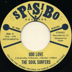 The Soul Surfers - Odd Love (SP45 - 003A)