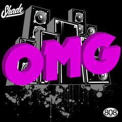 SHADE - OMG [808 LIFE]