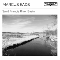 Marcus Eads - Saint Francis River Basin