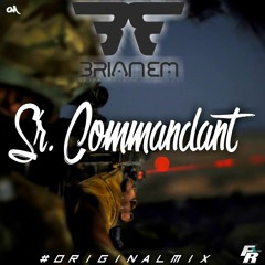 Brian Em - Sr Commandant ( Original Mix )DEMO