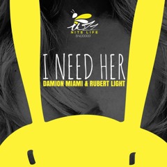 I Need Her - Damion + Rubert Light (Original Mix)