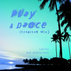 Play & Dance (Tropical Mix)