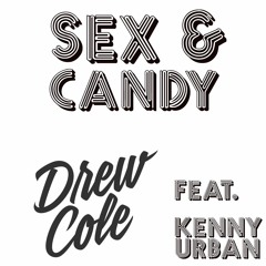 Sex & Candy - feat Kenny Urban (Beatbox)