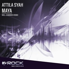 Attila Syah - Maya (Eximinds Remix)